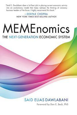 Memenomics: The Next Generation Economic System by Said Dawlabani