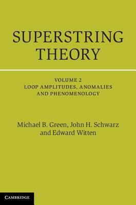 Superstring Theory by John H. Schwarz, Michael B. Green, Edward Witten