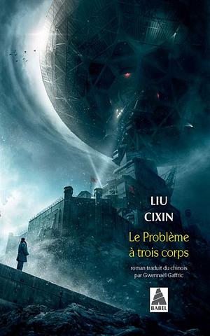 Le problème à trois corps by Cixin Liu