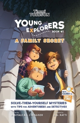 A Family Secret: A Timmi Tobbson Young Explorers Children's Adventure Book by J. I. Wagner, Brooke Vitale
