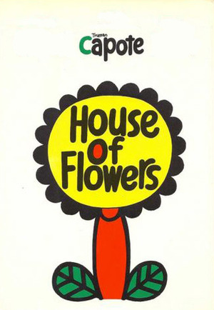 House of Flowers by Truman Capote