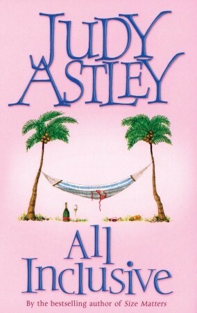 All Inclusive by Judy Astley