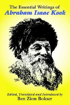 The Essential Writings of Abraham Isaac Kook by Abraham Isaac Kook