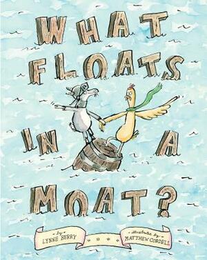 What Floats in a Moat? by Lynne Berry