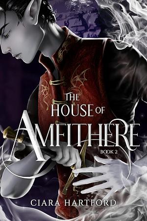 The House of Amfithere by Ciara Hartford