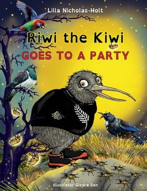 Riwi the Kiwi: Goes to a Party (OpenDyslexic) by Lilla Nicholas-Holt