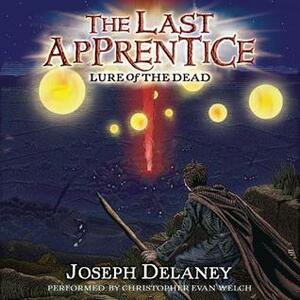 The Last Apprentice: Lure of the Dead by Patrick Arrasmith, Christopher Evan Welch, Joseph Delaney