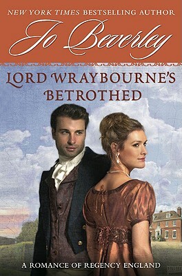 Lord Wraybourne's Betrothed: A Romance of Regency England by Jo Beverley