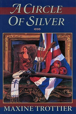 A Circle of Silver by Maxine Trottier