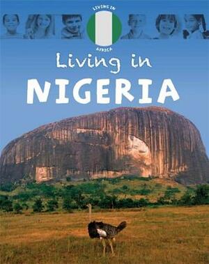 Living In: Africa: Nigeria by Annabelle Lynch