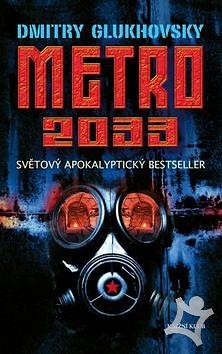 Metro 2033 by Dmitry Glukhovsky