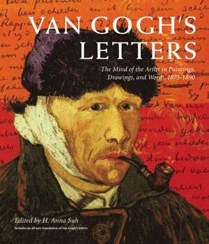 Van Gogh's Letters: The Mind of the Artist in Paintings, Drawings, and Words, 1875-1890 by Vincent van Gogh