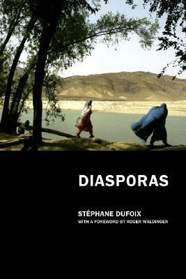 Diasporas by Roger Waldinger, William Rodarmor, Stéphane Dufoix