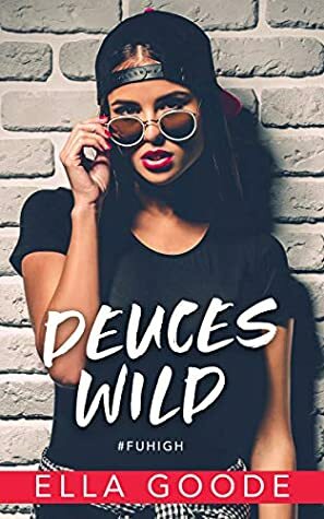 Deuces Wild by Ella Goode