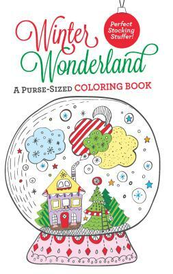 Winter Wonderland: A Purse-Sized Coloring Book by Elizabeth James