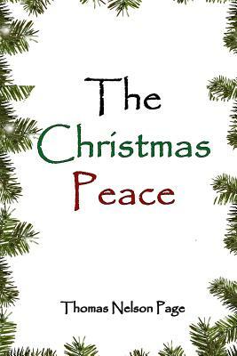 The Christmas Peace by Thomas Nelson Page