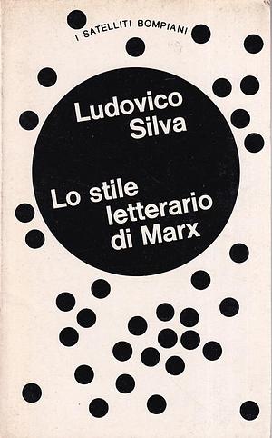 Lo stile letterario di Marx by Ludovico Silva