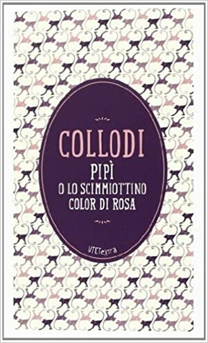 Pipì o lo scimmiottino color di rosa by Carlo Collodi