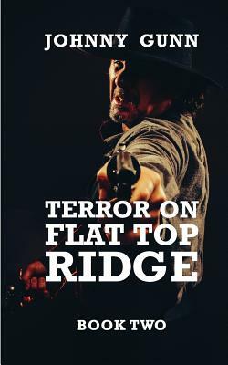 Terror on Flat Top Ridge: A Terrence Corcoran Western by Johnny Gunn