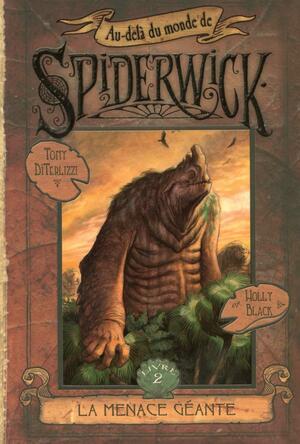 Au-delà du monde de Spiderwick - tome 2 La menace géante by Holly Black, Tony DiTerlizzi