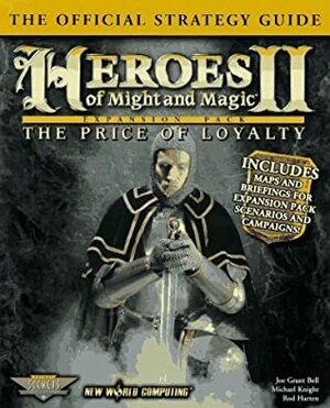 Heroes of Might & Magic II: The Price of Loyalty by Rod Harten, Michael Knight, Joe Grant Bell