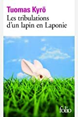 Les Tribulations d'un Lapin en Laponie by Tuomas Kyrö