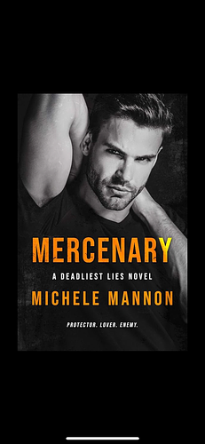 Mercenary - The Deadliest Lies Novel by Michele Mannon