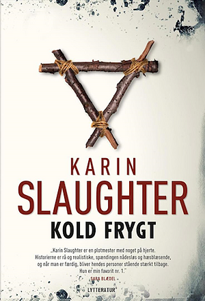 Kold frygt by Karin Slaughter