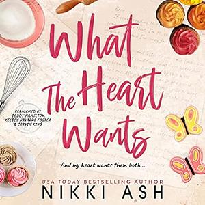 What the Heart Wants by Nikki Ash