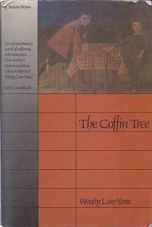 The Coffin Tree: A Novel by Wendy Law-Yone, Wendy Law-Yone