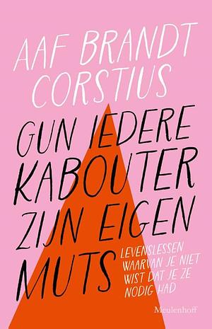 Gun iedere kabouter zijn eigen muts by Aaf Brandt Corstius