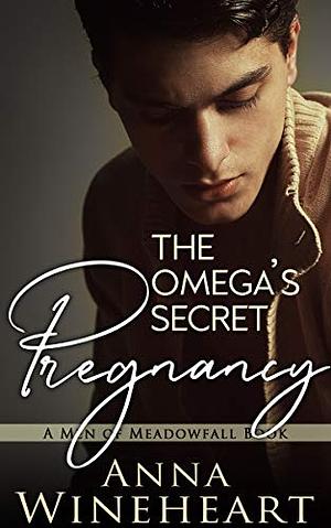 The Omega's Secret Pregnancy by Anna Wineheart