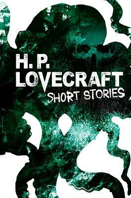 H.P. Lovecraft Short Stories by H.P. Lovecraft