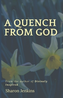 A Quench from God by Sharon Jenkins