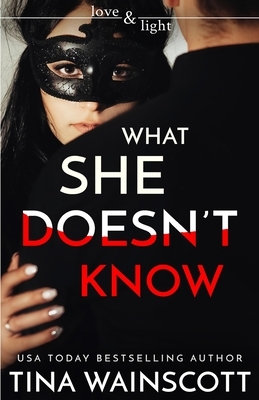 What She Doesn't Know by Tina Wainscott