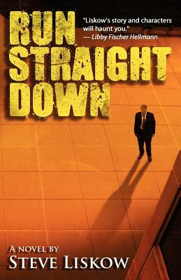 Run Straight Down by Steve Liskow