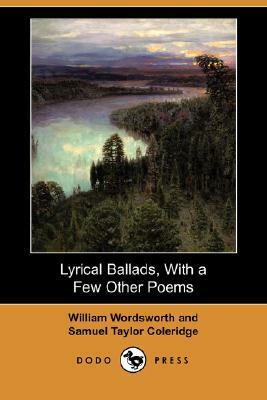 Lyrical Ballads, with a Few Other Poems by Samuel Taylor Coleridge, William Wordsworth