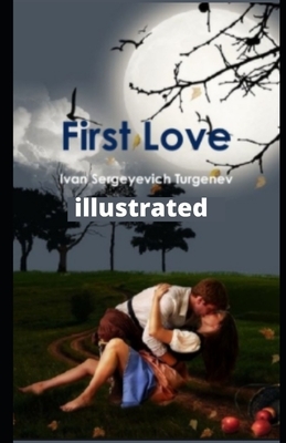 First Love illustrated by Ivan Turgenev