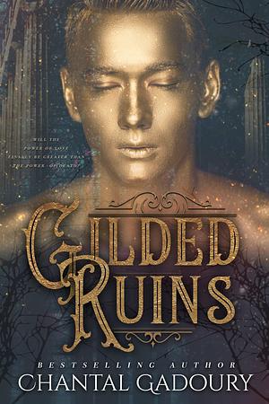 Gilded Ruins: A Modern Sequel Hades and Persephone by Chantal Gadoury, Chantal Gadoury