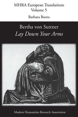 Bertha von Suttner, 'Lay Down Your Arms' by Bertha von Suttner