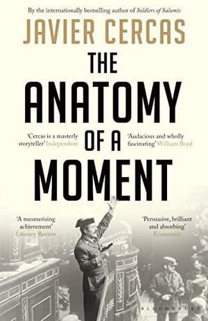 The Anatomy of a Moment by Anne McLean, Javier Cercas