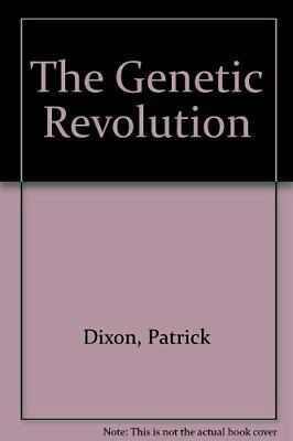 The Genetic Revolution by Patrick Dixon