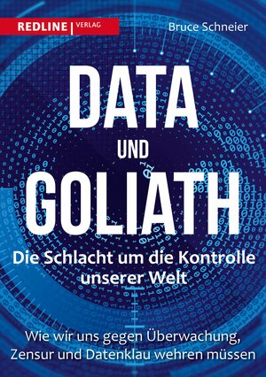 Data und Goliath - Die Schlacht um die Kontrolle unserer Welt by Bruce Schneier