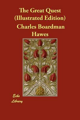 The Great Quest (Illustrated Edition) by Charles Boardman Hawes