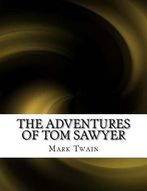 The Adventures of Tom Sawyer by Mark Twain