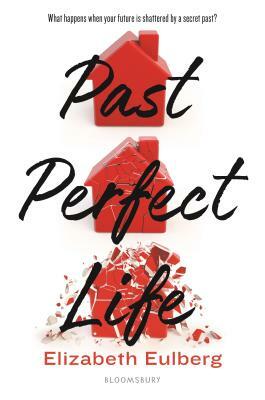 Past Perfect Life by Elizabeth Eulberg