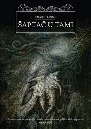 Šaptač u tami by Dejan Ognjanović, Andrea Gomboš, H.P. Lovecraft, Sava Kuzmanović