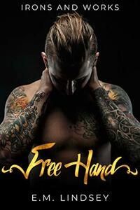 Free Hand by E.M. Lindsey