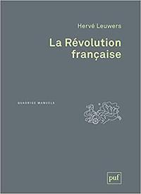 La Révolution française by Hervé Leuwers