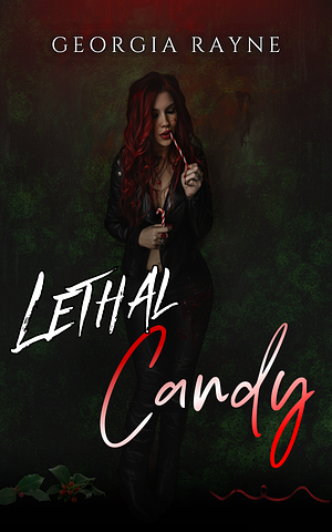 Lethal Candy: A Dark FF Holiday Romance by Georgia Rayne